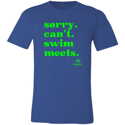 Sundance Sorry Can't- Adult Comfy T-Shirt