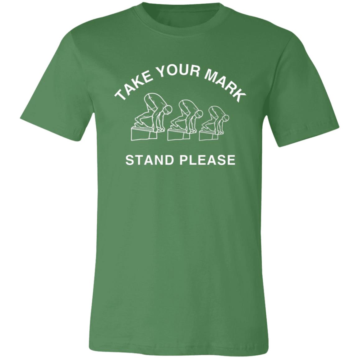 Take Your Mark... Stand Please Comfy T-Shirt
