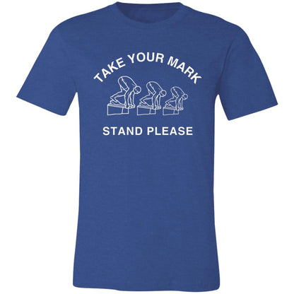 Take Your Mark... Stand Please Comfy T-Shirt