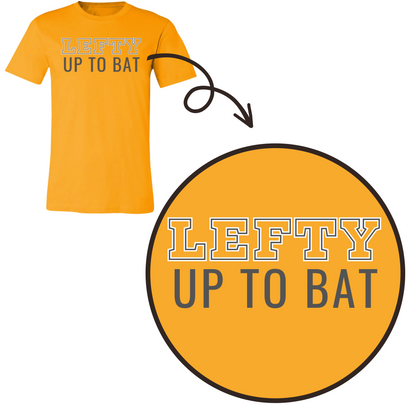 Lefty Up to Bat- Adult Comfy T-Shirt