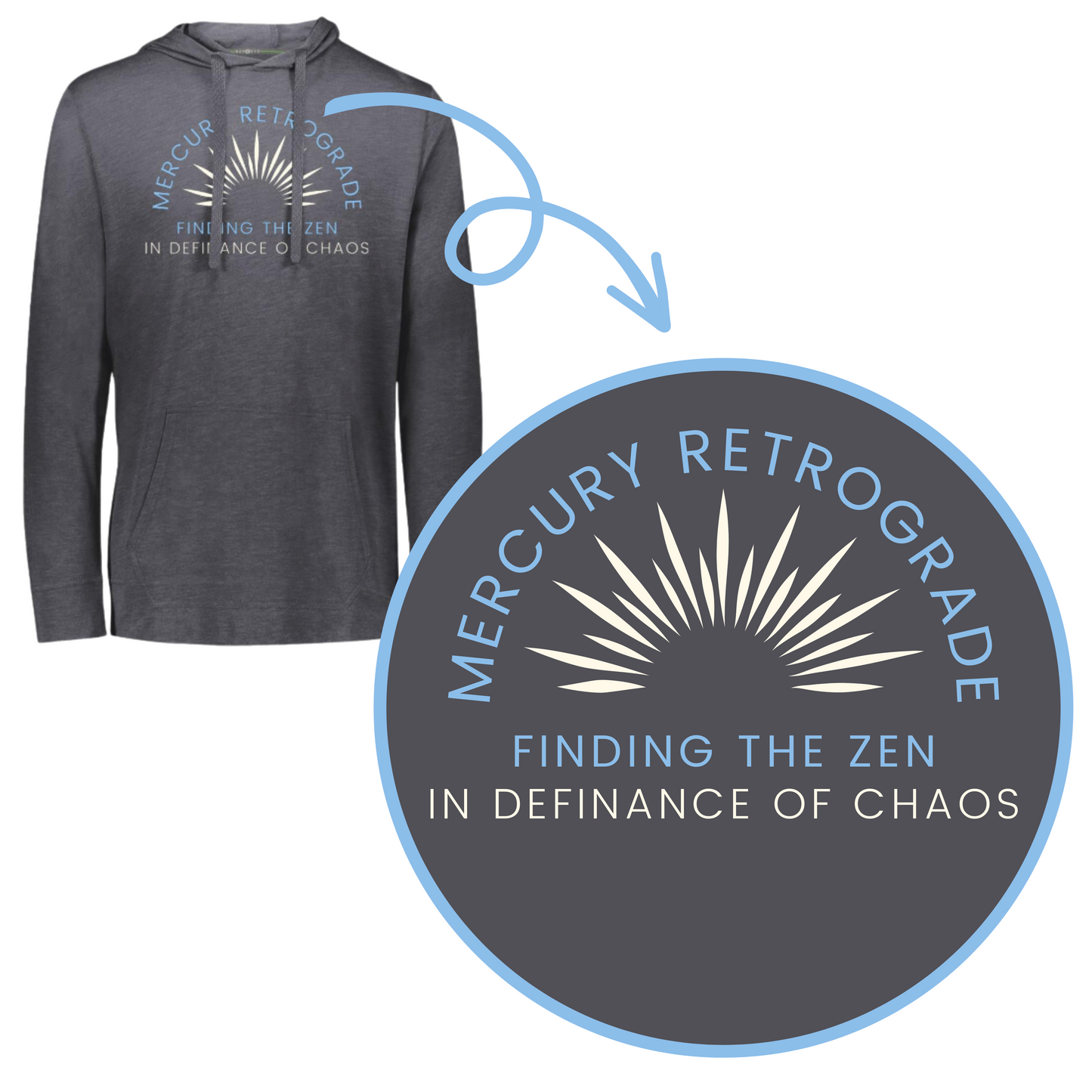 Mercury Retrograde Finding the Zen T-Shirt Hoodie